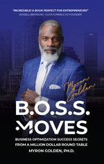 BOSS MOVES by Myron Golden